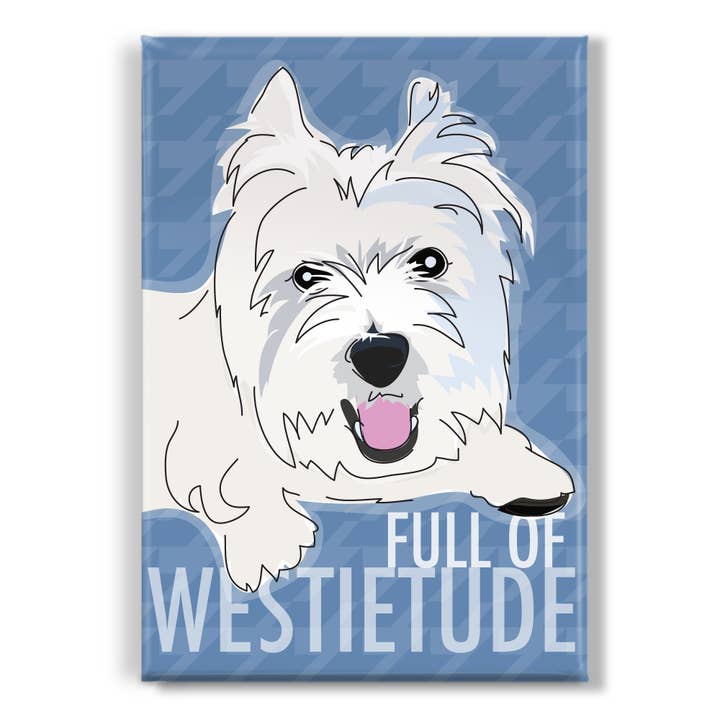 West Highland White Terrier Dog Magnet - Full of Westietude for wholesale by Pop Doggie