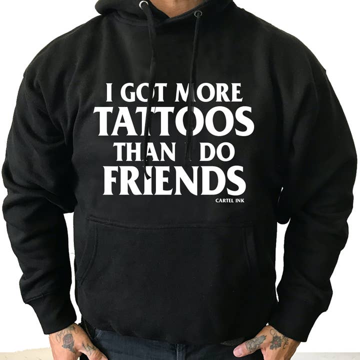 6076-BLACK WHITE | I Got More Tattoos Than I Do Friends for wholesale by Cartel Ink