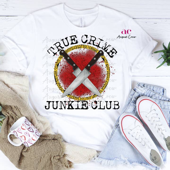 True Crime Junkie | Shirt for wholesale by August Crew