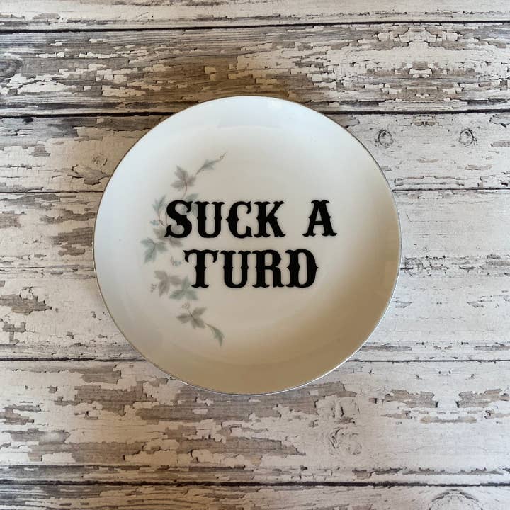 Upcycled Funny Plates, Suck a Turd, Gift Shop, Tourist for wholesale by pretty little creeps