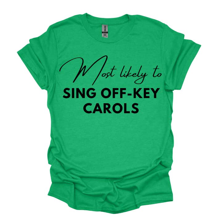 Most Likely To Sing Off-Key Carols Funny Christmas Tee for wholesale by Simply Spoken Apparel