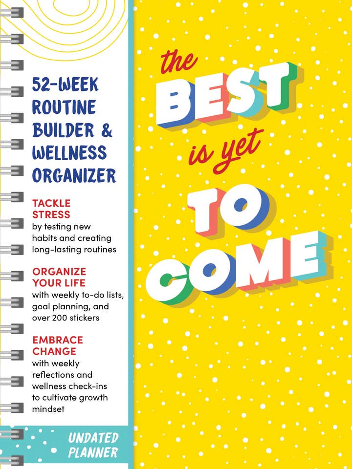 Best Is Yet to Come Undated Planner: 52 Week Wellness Org. for wholesale by Sourcebooks