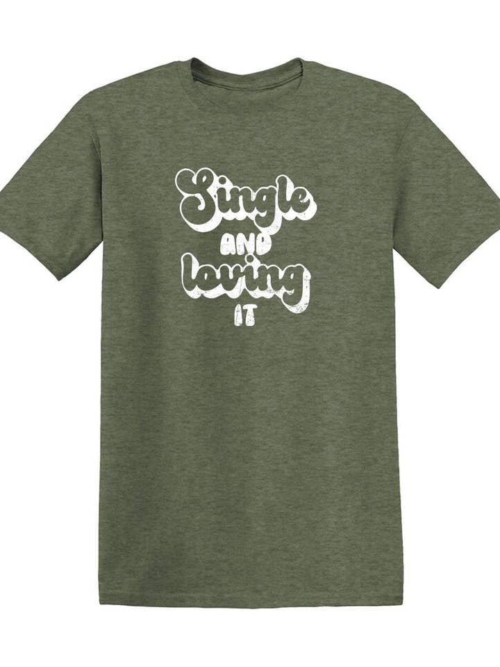 Single And Loving It.. for wholesale by Feelin Good Tees