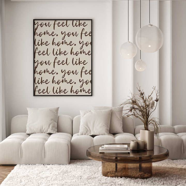 D'LUXE PRINTS - Wholesale Art Print - You Feel Like Home Script Print7