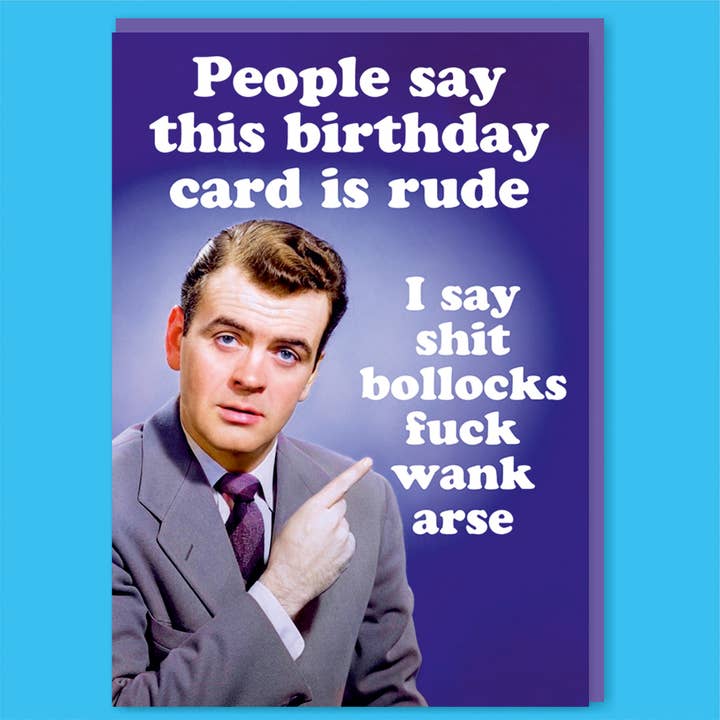 People say this card is rude Greeting Card for wholesale by Dean Morris Cards
