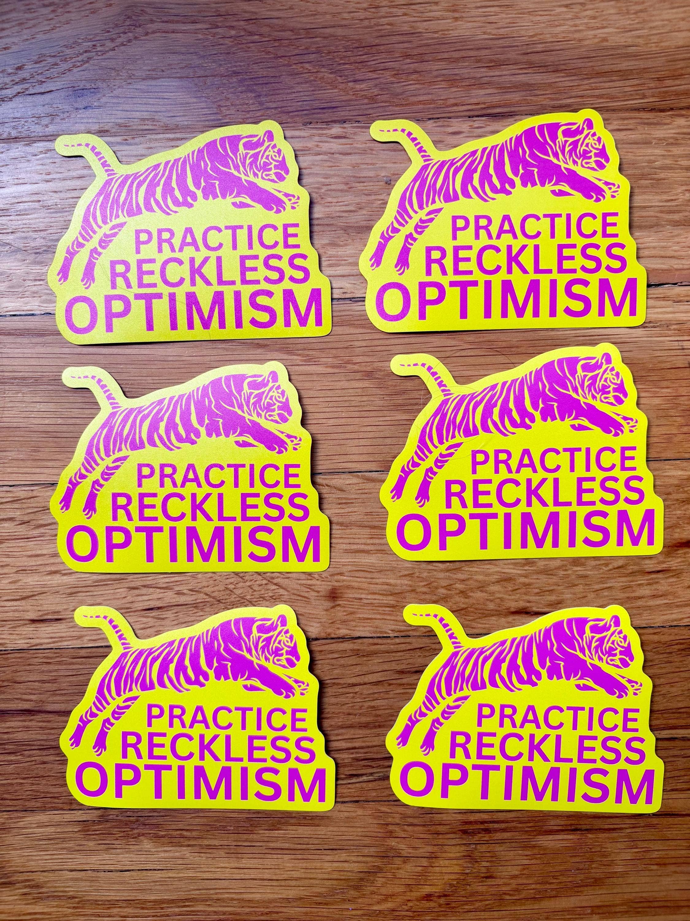 Anna Liz Heart Designs - Wholesale Sticker - Tiger Sticker – Practice Reckless Optimism Quote5