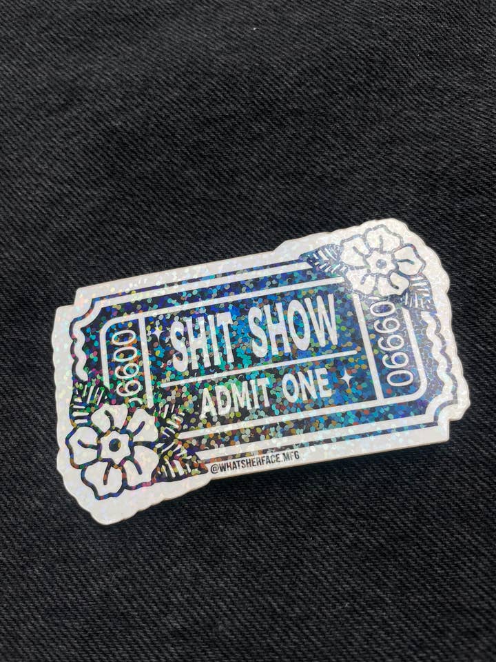 Autocolante - Shit Show Admite Um Holográfico por atacado de Whats Her Face