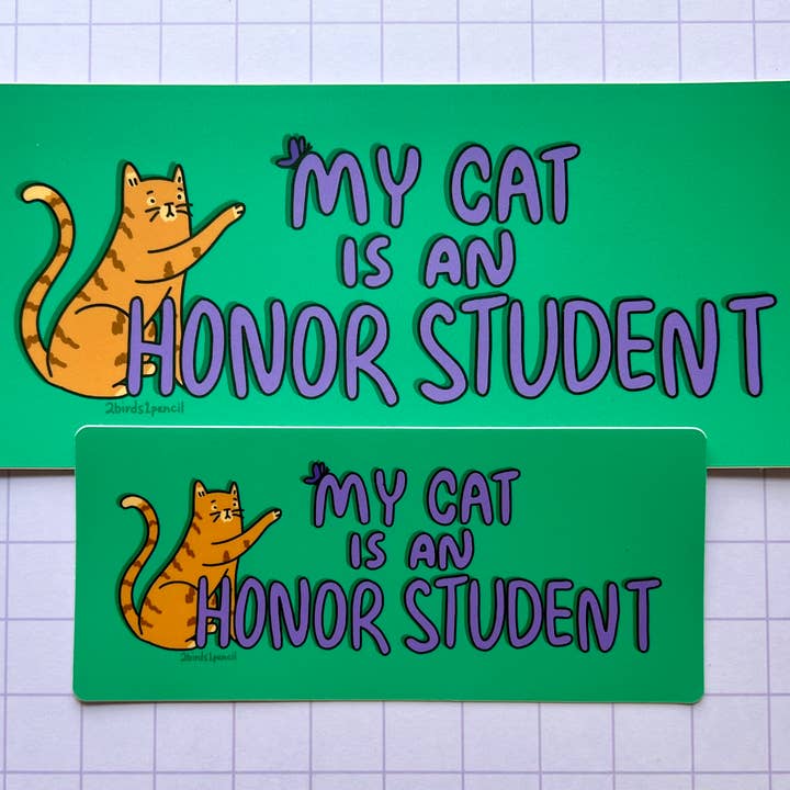 "My Cat is an Honor Student" Bumper Sticker for wholesale by 2Birds1Pencil Illustrations