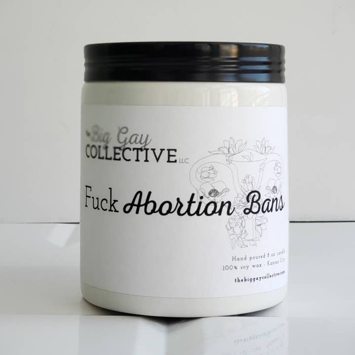 The Big Gay Collective LLC - Wholesale Jar/Filled Candle - Fuck Abortion Bans1