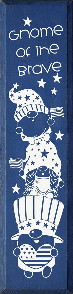 SAWDUST CITY - Wholesale Sign - Gnome Of The Brave Patriotic Vertical Wood Sign2