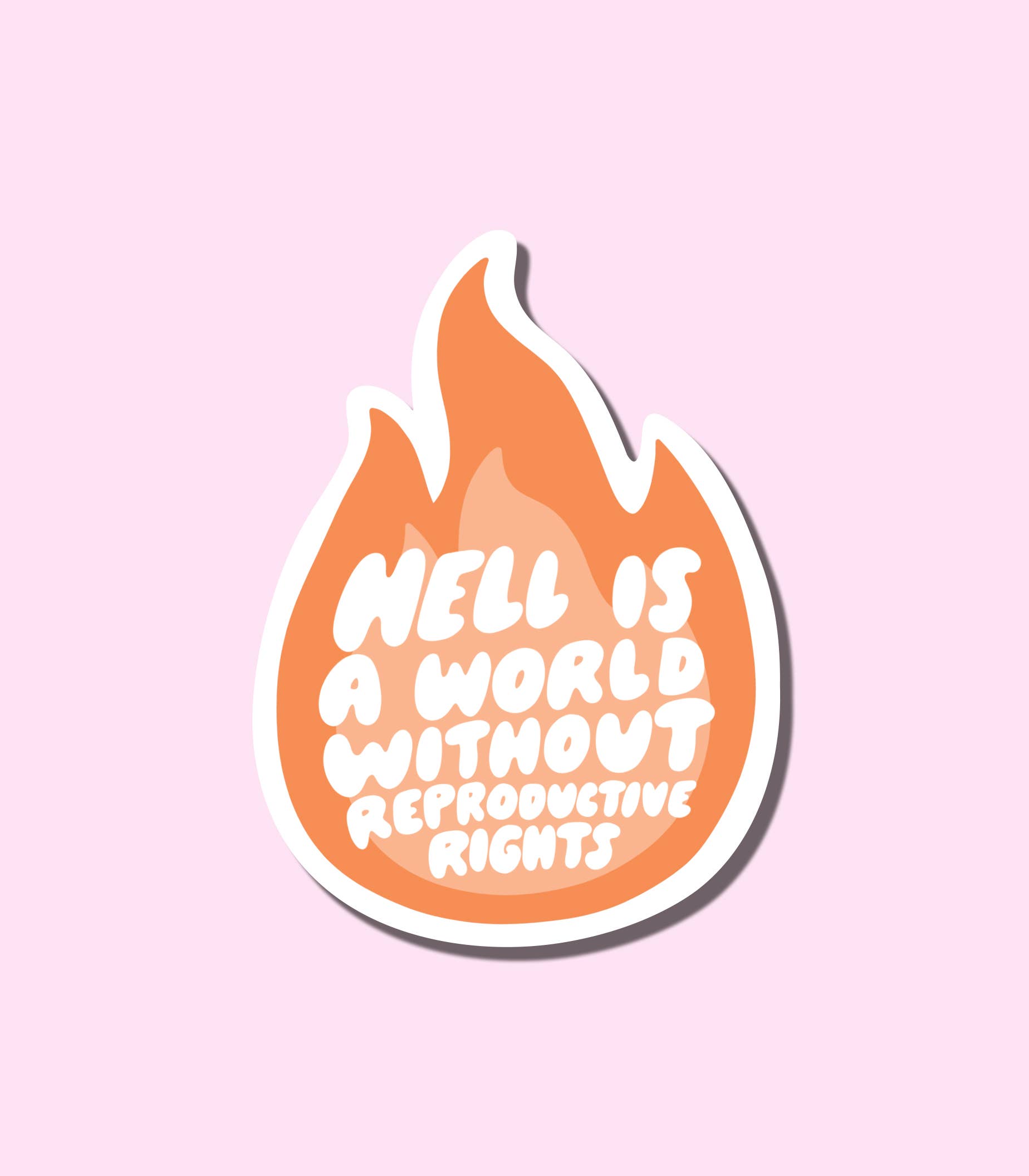 Hell is a World Without Reproductive Rights Vinyl Sticker