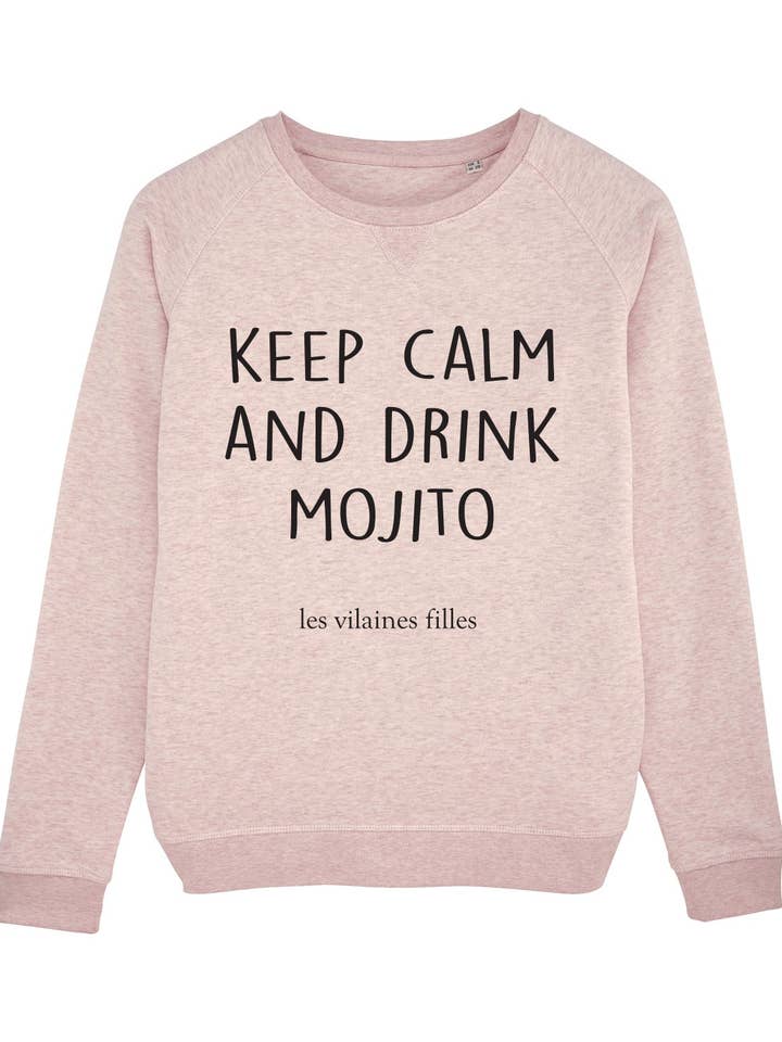 Sweat col rond Keep calm and drink mojito bio pour la vente par Les Vilaines Filles