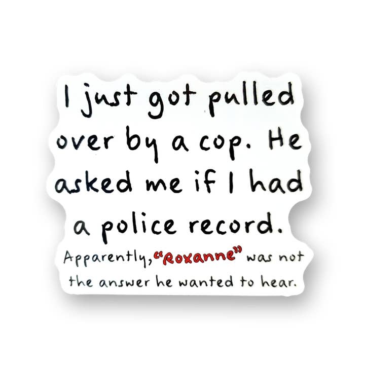 Adesivo in vinile | Sono appena stato accostato per la vendita all'ingrosso da parte di Tipsy Stickers