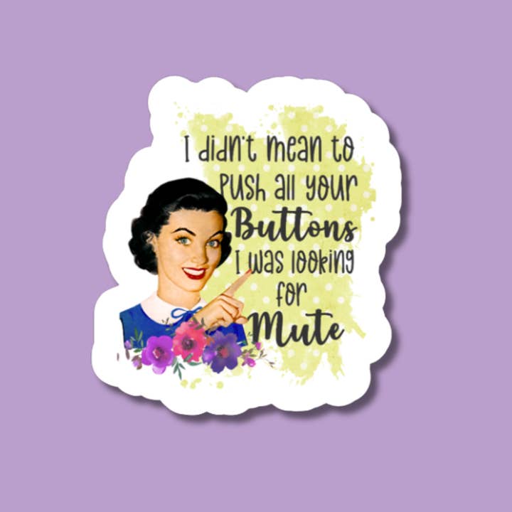 Calcomanía de ama de casa de los años 50, no pretendía presionar tus botones para venta al por mayor de The Vinyl Rose