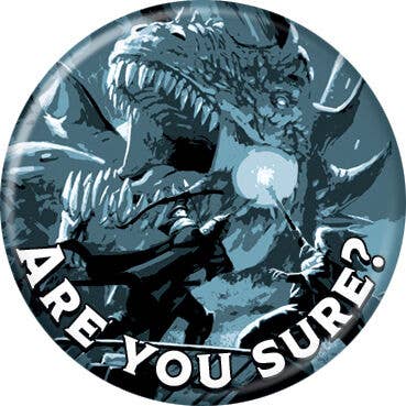 Dungeons & Dragons Are You Sure Buttons 1.25" Round for wholesale by Ata-Boy