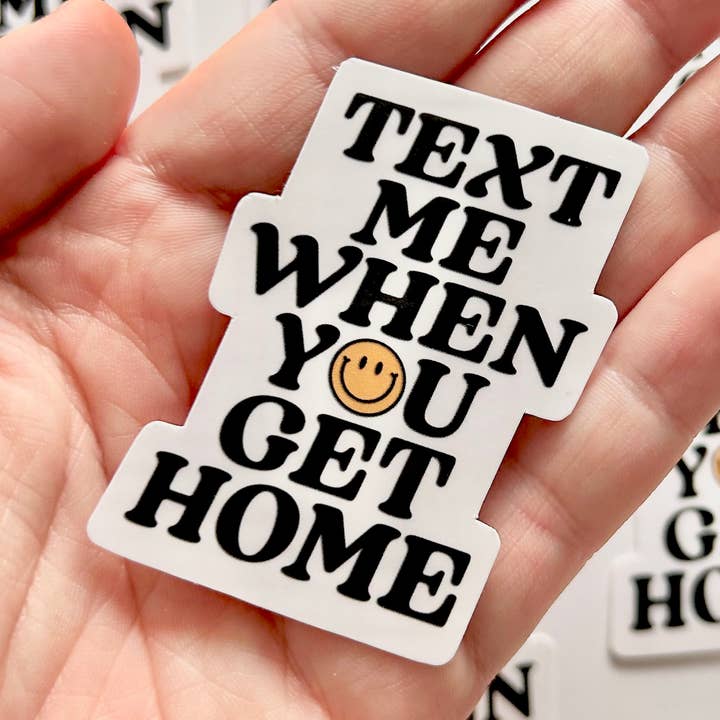 Text Me When You Get Home Sticker - Happy Face Car Reminder for wholesale by Happyish Brand