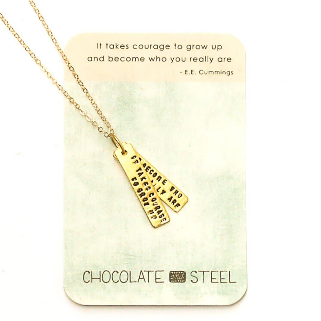Chocolate and Steel - Wholesale Pendant/Charm Necklace - It Takes Courage to Grow Up and Become Who You Really Are -EE Cummings Quote Necklace8
