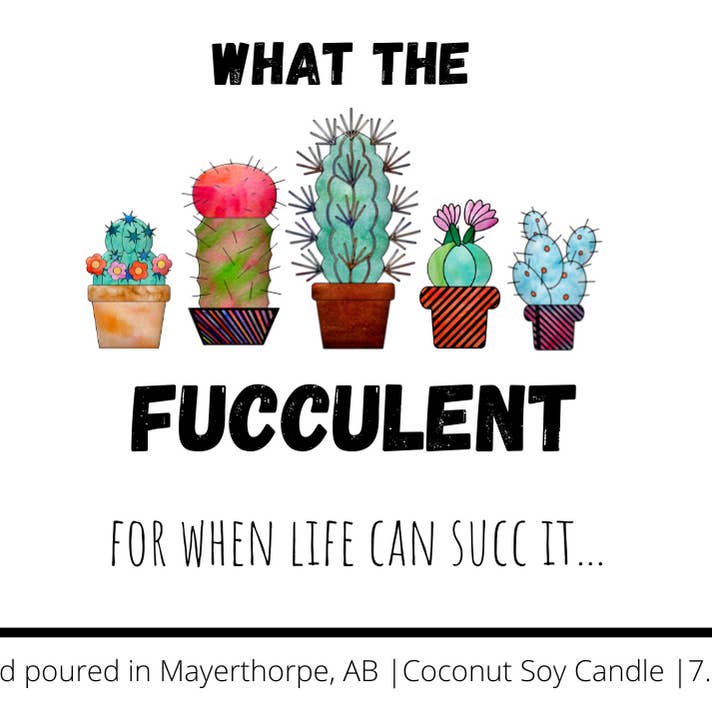 Dark Horse Handcrafted - Wholesale Jar/Filled Candle - What the Fucculent - Funny, Rude, Sweary Candle, Naughty