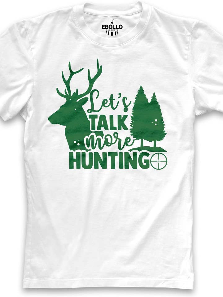 Hunting Gift For Men | Lest's Talk More Hunting Shirt | Fathers Day Gift - Gift for Husband - Hunting Tee - Deer Hunter Gift - Dad Gift for wholesale by EBOLLO