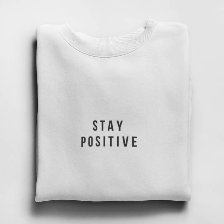 Stay Positive Sweatshirt for wholesale by Ana Brandt Baby