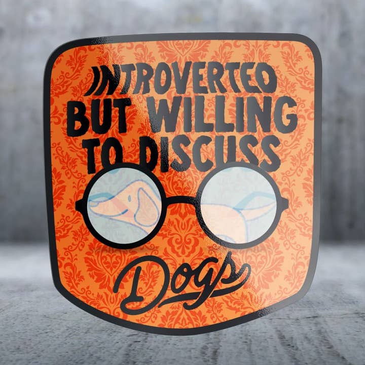 Introverti mais prêt à parler de chiens - Autocollant pour la vente par Two Feet Treats