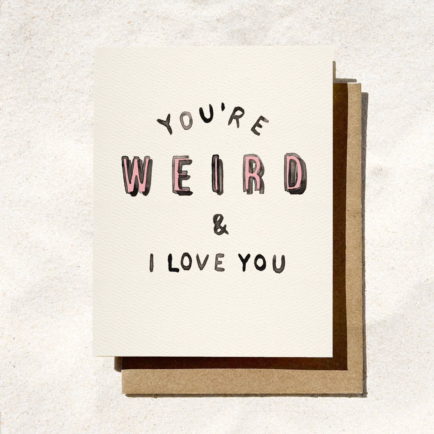 Daydream Prints - Wholesale Love Card - You’re Weird & I Love You | Funny Valentine’s Day Card5