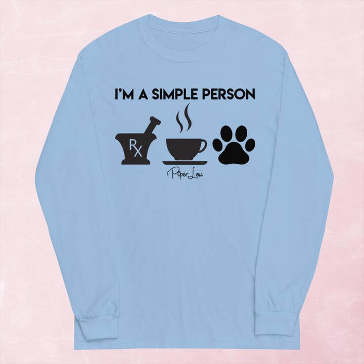 Piper Lou Collection - Wholesale Screen Printed T-Shirt - Women's - I'm A Simple Person Pharmacy Graphic Long Sleeve Tee5