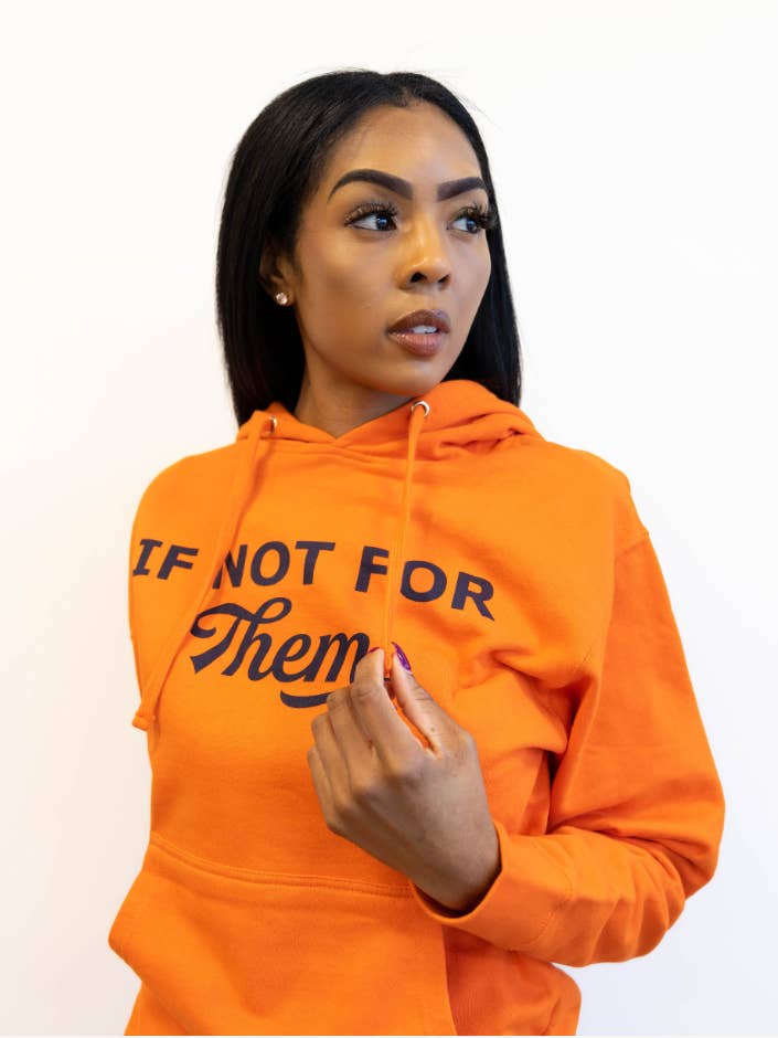 If Not For Them Hoodie for wholesale by Cherry