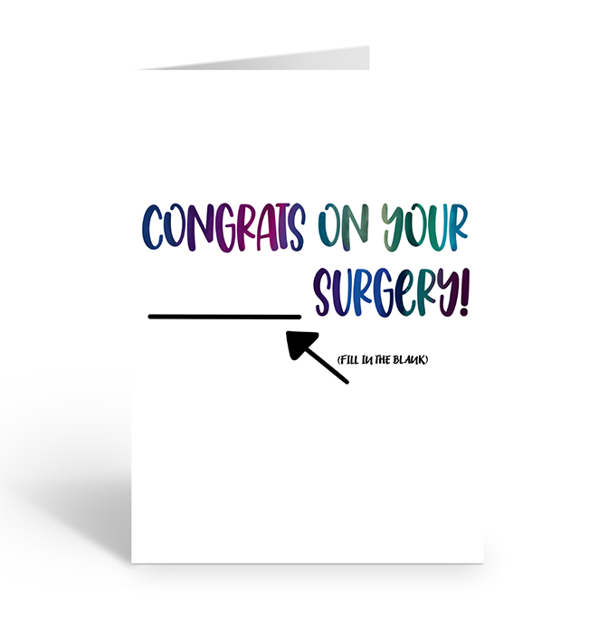 Two Brides Presents - Wholesale Congratulations Card - CONGRATS ON YOUR ___ SURGERY Greeting Card1