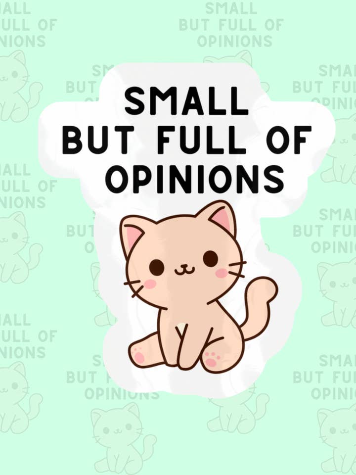 Small but Full of Opinions Sticker for wholesale by Megan Wilson Jewelry