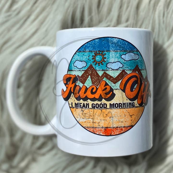Fuck Off, I Mean Good Morning Mug for wholesale by Antisocial Designs