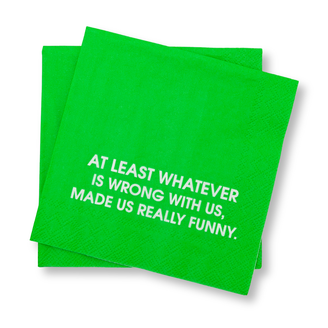 Chez Gagné - Venta al por mayor Servilletas desechables - Lo que sea que esté mal con nosotros, nos hizo graciosos - Servilleta de cóctel0