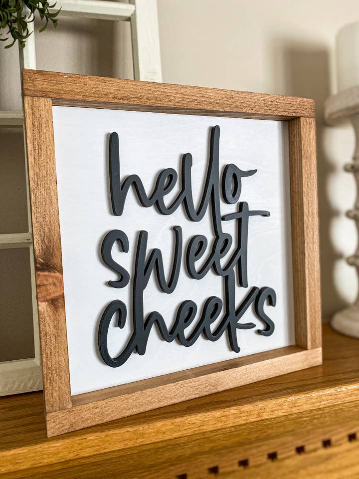 Hello Sweet Cheeks for wholesale by Three Bees Decor
