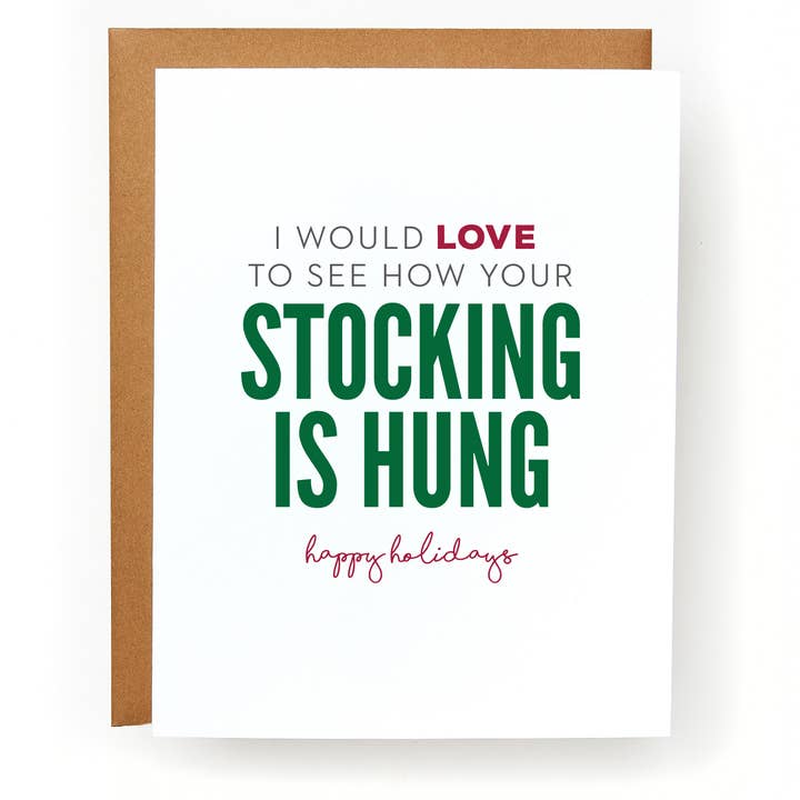 I Would Love to See How Your Stocking is Hung Greeting Card for wholesale by Red Headed Stepchild Paper Co.
