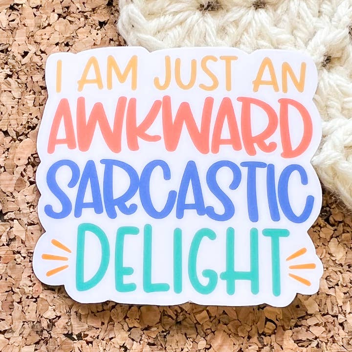 Autocollant en vinyle I Am Just An Awkward Sarcastic Delight pour la vente par Sweet Humors