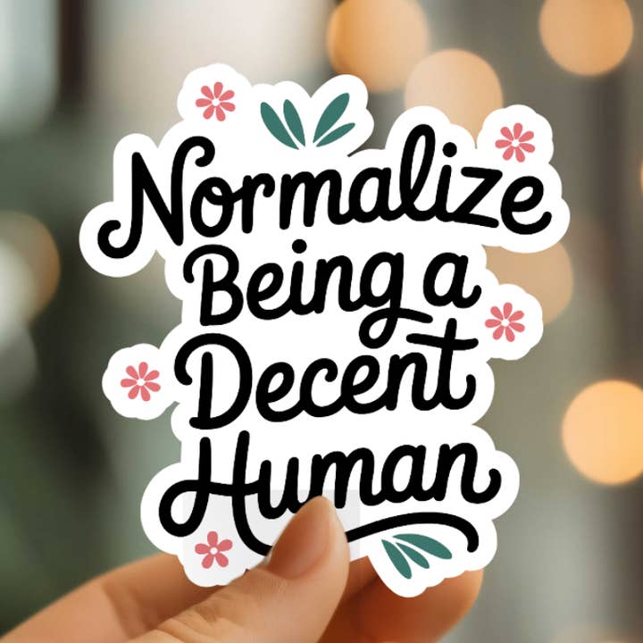 Mystical Monkey Toes – wholesale Sticker – Normalize Being A Decent Human Vinyl Sticker0