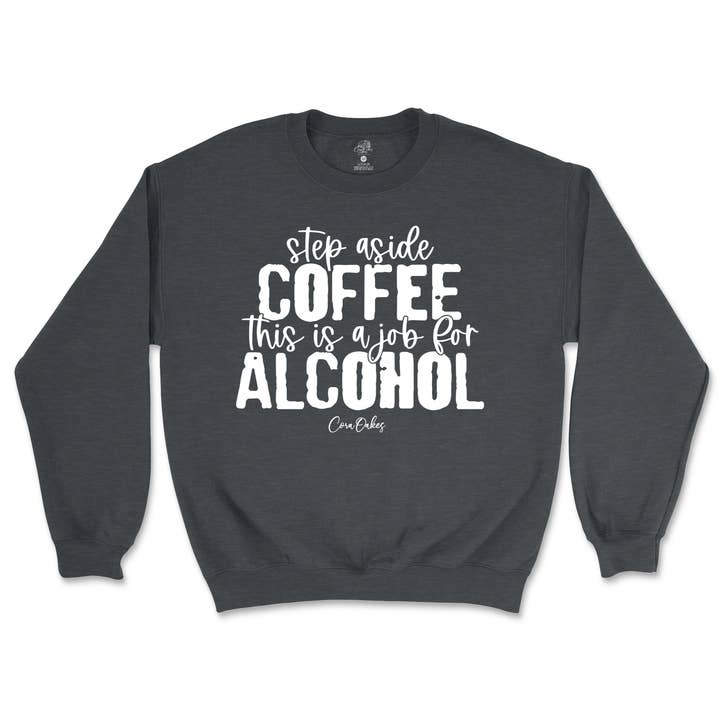 Cora Oakes Collection – Großhandel Sweatshirt mit Grafikdruck – Damen – Tritt beiseite Kaffee, das ist ein Job für Alkohol Sweatshirt