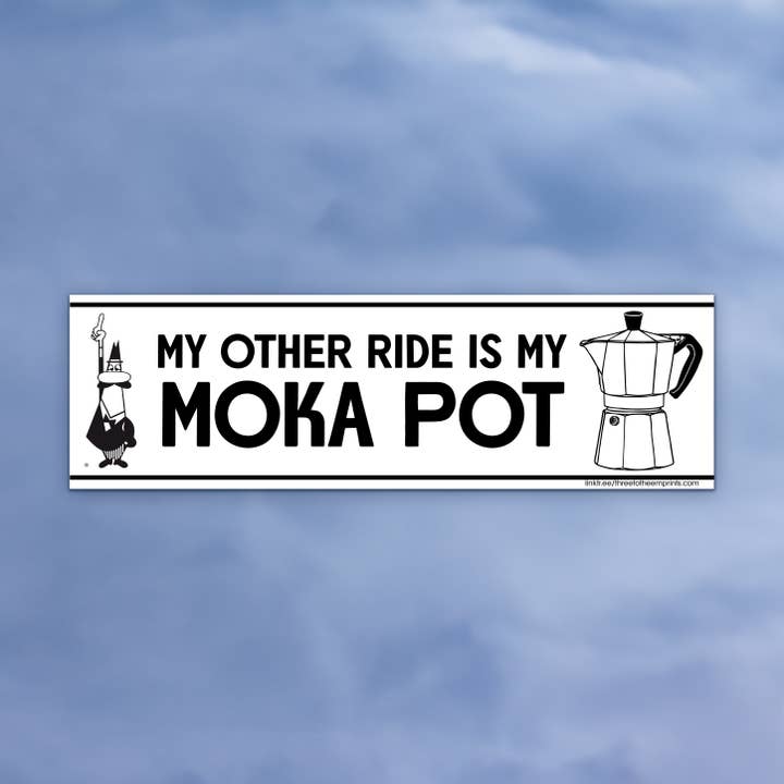 Autocollant pour pare-chocs My Other Ride is My Moka Pot pour la vente par Three to the Em Prints