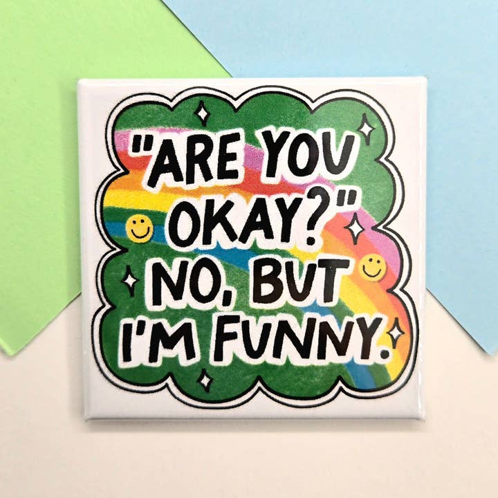 Gelukkige Kleine Magneet - Gaat het? Nee, maar ik ben grappig. voor wholesale door Stuck Together Magnets