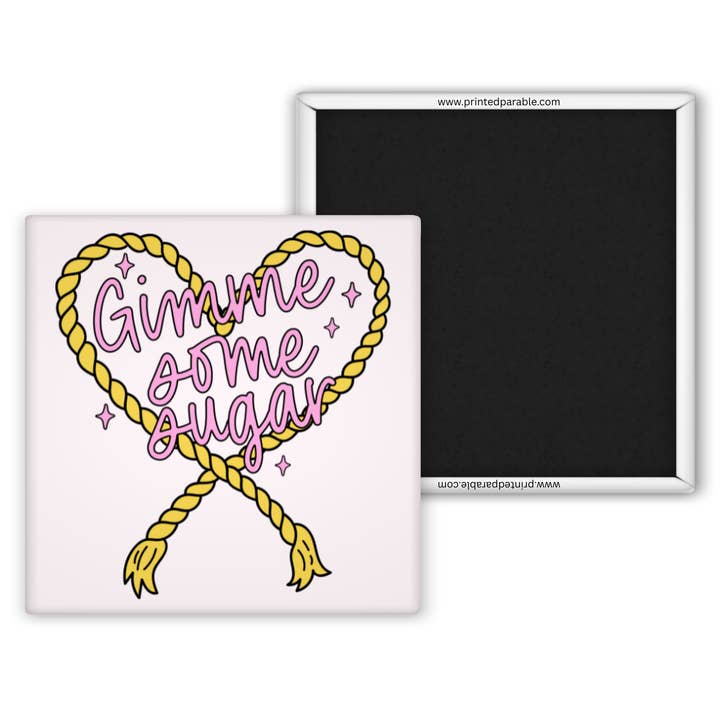 Gimme some sugar magnet, funny southern sayings magnet, Nashville style for wholesale by Printed Parable