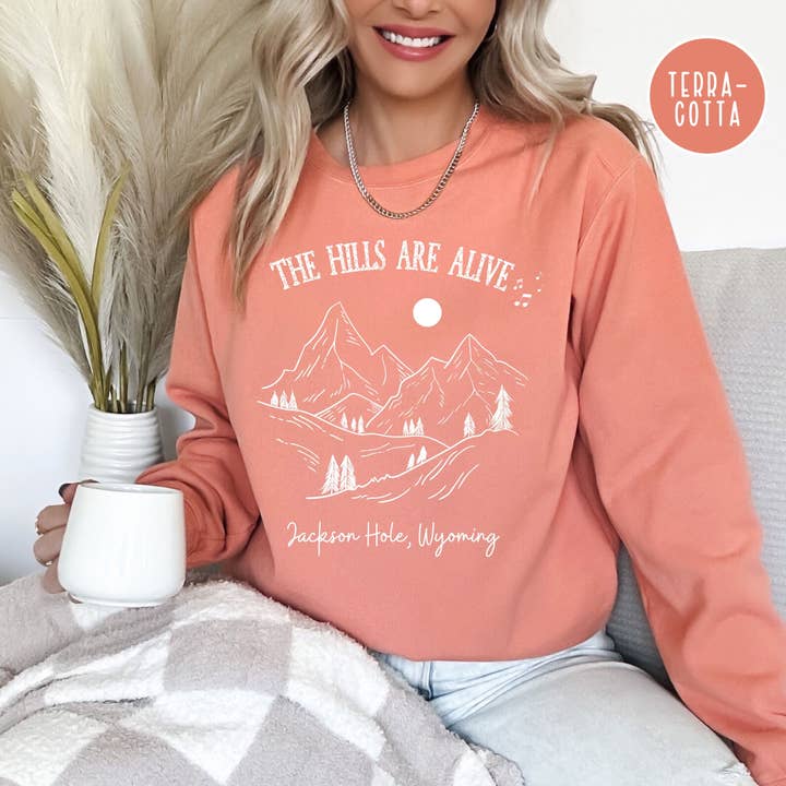 The Hills Are Alive Jackson Hole Wyoming Comfort Colors® Sweatshirt for wholesale by CindyL Boutique