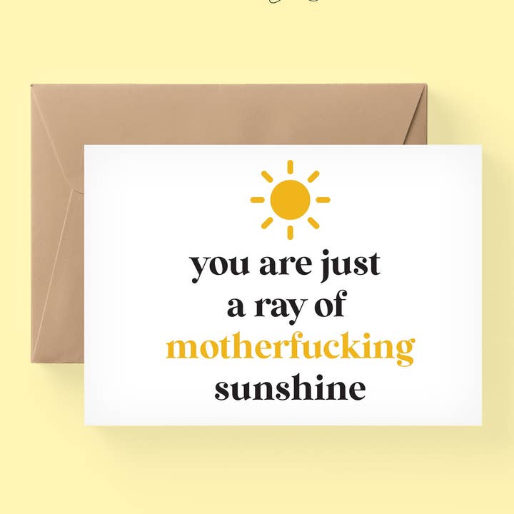 You Are Just A Ray Of Motherf*Cking Sunshine, Congratulations Card, Funny Card For Best Friend, Thank You Card / SKU: Ffollie36 for wholesale by the adventure corner
