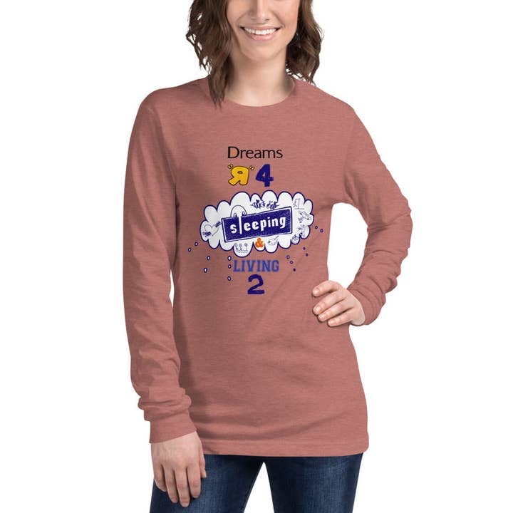 Dreams "ᴙ" 4 Sleeping & Living 2 (Long Sleeve) for wholesale by Summers Ink