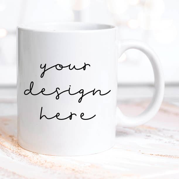 Custom Your Design or Logo Mug - CONVO REQUIRED for wholesale by Quotable Life