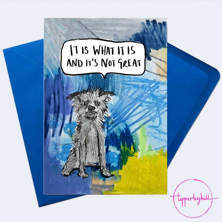 DW03 Doggy-kort ”Det är vad det är och det är inte bra” för wholesale av Tipperleyhill