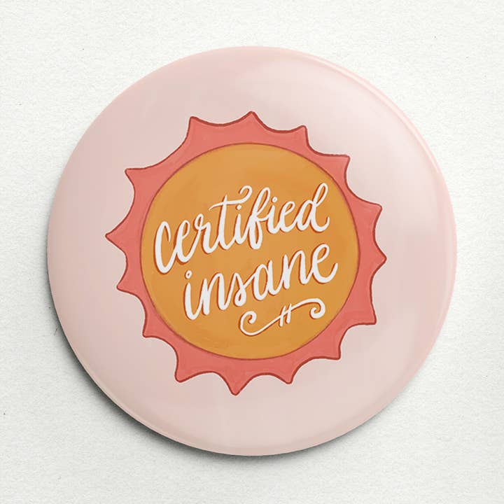 Certified Insane Button Pin for wholesale by TinkerTal Illustrations