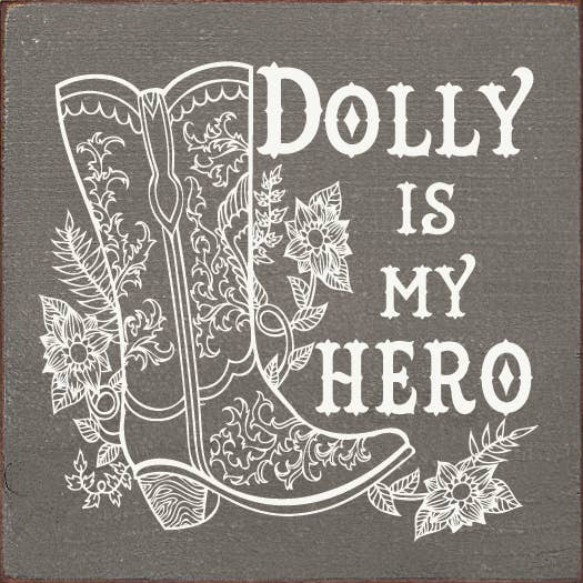 SAWDUST CITY - Wholesale Sign - Dolly is My Hero - Wood Sign
