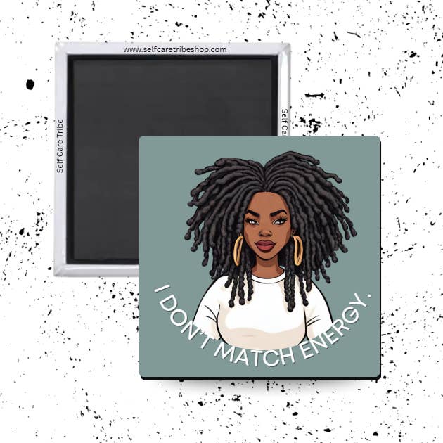 I Don't Match Energy Magnet for wholesale by Self Care Tribe
