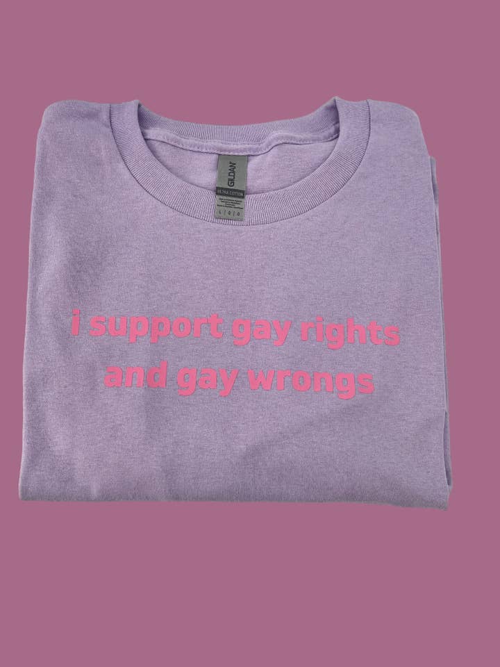 Totally Iced Out – wholesale Screen printed t-shirt – Women′s – I Support Gay Rights and Gay Wrongs Unisex T-Shirt