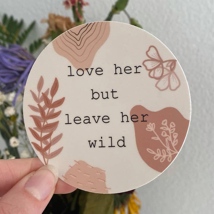 Love Her But Leave Her Wild Vinyl Sticker for wholesale by iEmCreative